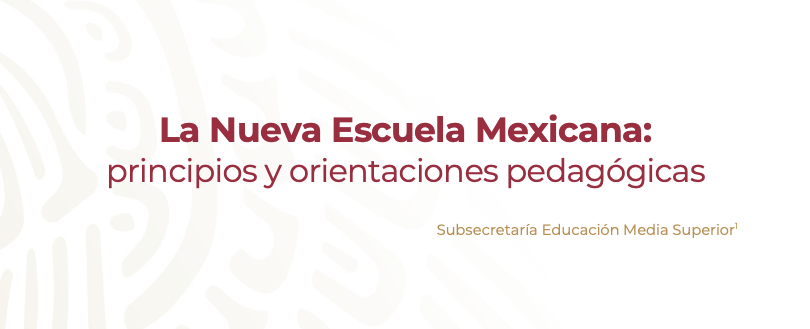 ¿Qué es la Nueva Escuela Mexicana?